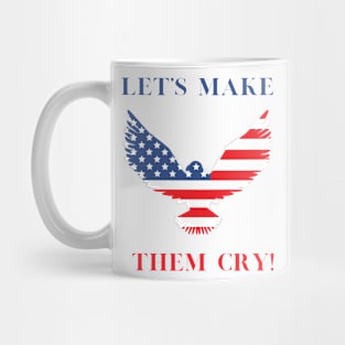 Make them Cry Mug